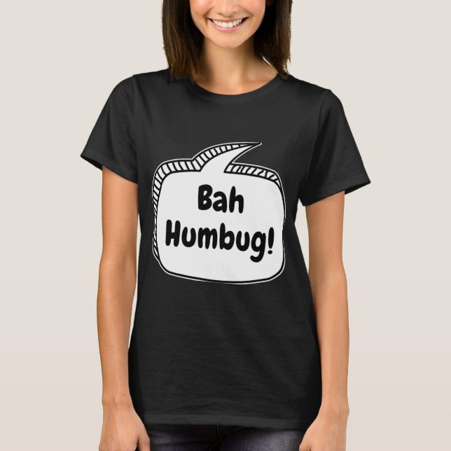 Bah Humbug Speech Bubble T Shirt  (Front)