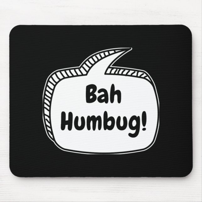 Bah Humbug Speech Bubble T Shirt  Mouse Mat (Front)