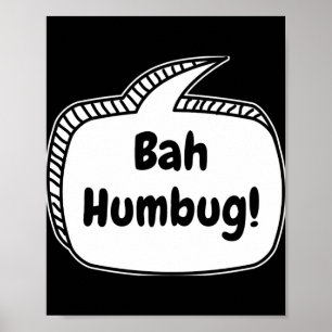 Bah Humbug Speech Bubble T Shirt Poster