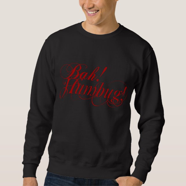 Bah! Humbug! typography men's sweatshirt (Front)