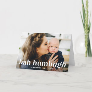 Bah Humbug Ugh Funny Photo Holiday Card