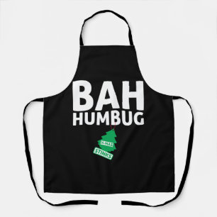 Bah Humbug Xmas Stinks Funny Anti Christmas Grumpy Apron