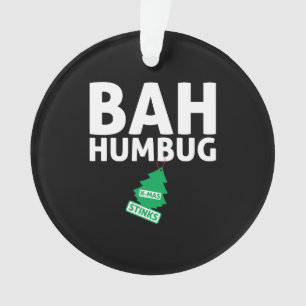 Bah Humbug Xmas Stinks Funny Anti Christmas Grumpy Ornament