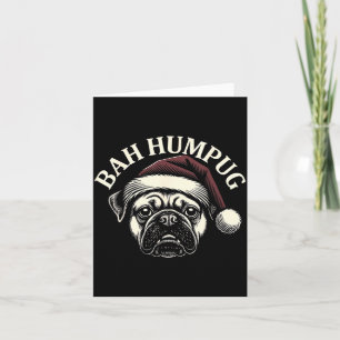Bah Humpug Funny Pug Christmas Mpy Dog Lover Men  Card