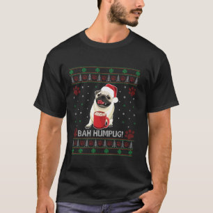 Bah Humpug Funny Pug Cute Dog Lover Ugly Christmas T-Shirt