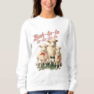 Bah La La La Christmas Sheep Sweatshirt