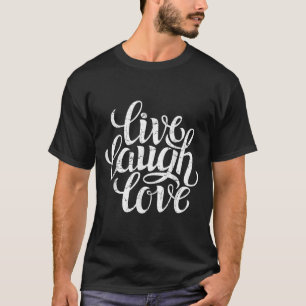 Bahaas Tee Live Laugh Love Inspiration Quotes Grap