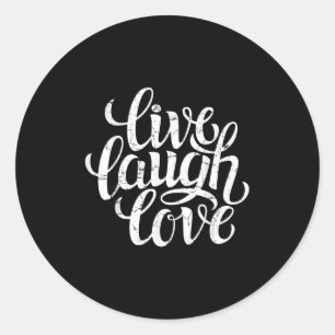 Bahaas Tee Live Laugh Love Inspiration Quotes Grap Classic Round Sticker