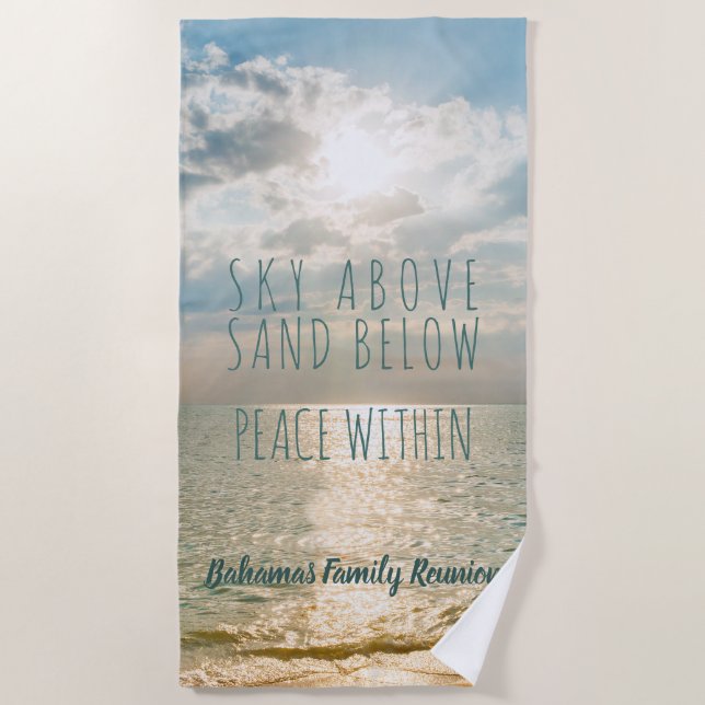 Bahama Beach Quote Sky Above Peace Within Beach Towel (Front)