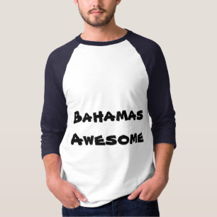 Bahamas Awesome Quote Men's T-shirt