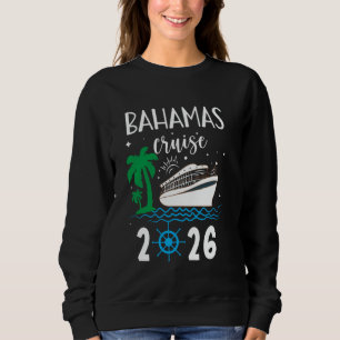 Bahamas Cruise 2026 Vacation Trip Matching Family Sweatshirt