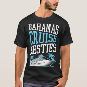 Bahamas Cruise Besties Matching Cruise Ship Vacati T-Shirt