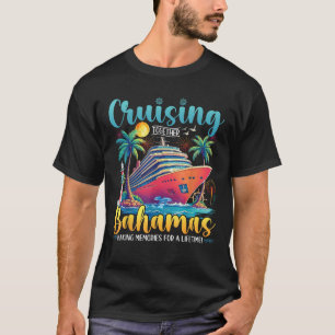 Bahamas Cruise Squad Family Cruise Trip Bahamas  T-Shirt