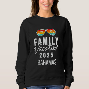 Bahamas Family Beach Vacation 2025 Sweatshirt