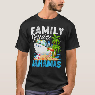 Bahamas Family Cruise Vacation Cruising T-Shirt