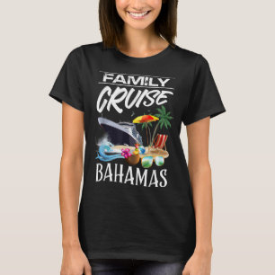 Bahamas Family Cruise Vacation Trip  T-Shirt