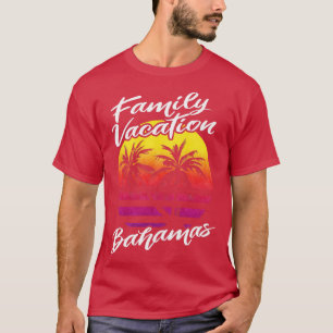 Bahamas Family Vacation Holiday Travel Tropical Is T-Shirt