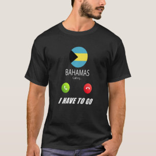 Bahamas Flag Souvenir Bahamas Is Calling Is Callin T-Shirt