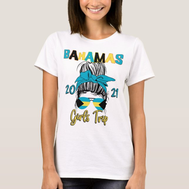 Bahamas Girls Trip Vacation Matching 2021 T-Shirt (Front)