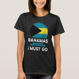 Bahamas Is Calling I Must Go Bahamian Heritage Roo T-Shirt
