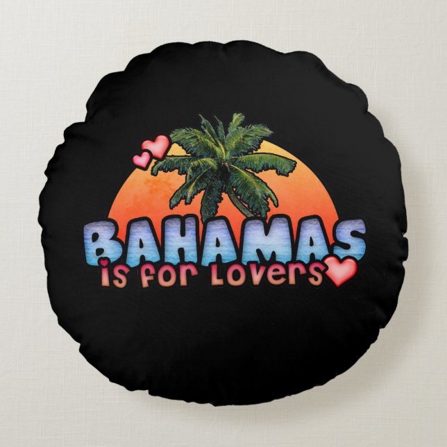 Bahamas is for Lovers Round Cushion (Front)