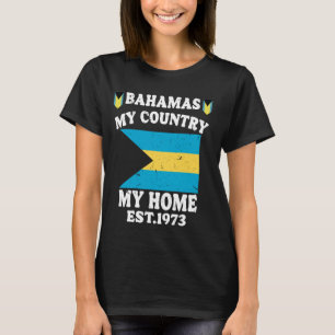 Bahamas My Country My home Proud Bahamian Men Wome T-Shirt