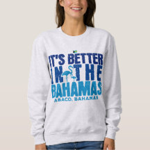 Bahamas Souvenir Gift : Abaco Bahamas It's Better