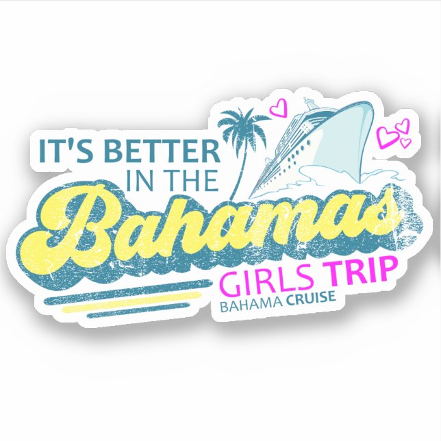 Bahamas Sticker Girls Trip Vacation Cruise (Front)