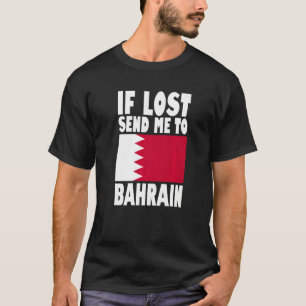 Bahrain Flag Design If lost send me to Bahrain Pr T-Shirt