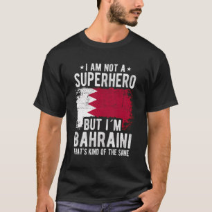 Bahraini Bahrain Flag Origin Iâ´M Bahraini T-Shirt