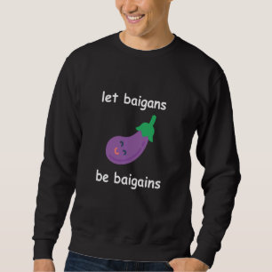 Baigan Trinidad and Tobago Sayings Trini Pride Fla Sweatshirt