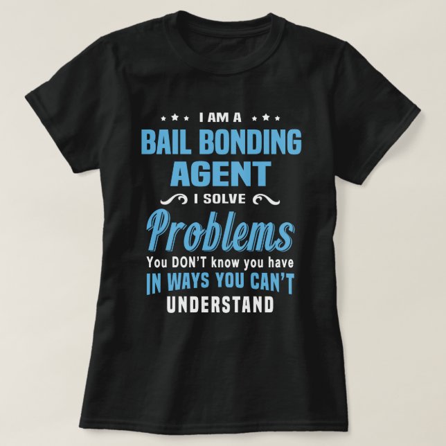 Bail Bonding Agent T-Shirt (Design Front)
