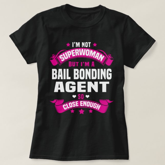 Bail Bonding Agent T-Shirt (Design Front)