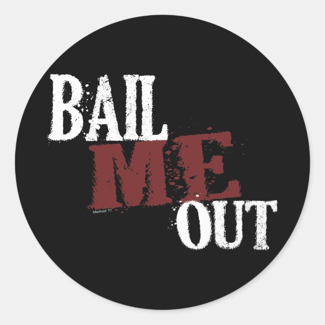 Bail Me Out Sticker (Front)