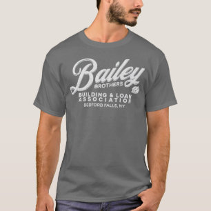Bailey Brothers Building & Loan Association - It's T-Shirt