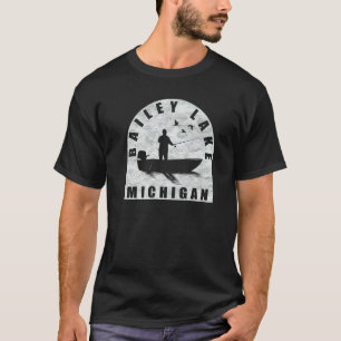 Bailey Lake Fishing Michigan T-Shirt