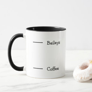 Bailey's Coffee Silly Funny Joke Alcohol Cute Cool Mug