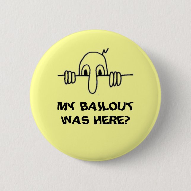 BAILOUT? 6 CM ROUND BADGE (Front)