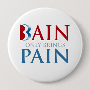 BAIN ONLY BRINGS PAIN.png 10 Cm Round Badge