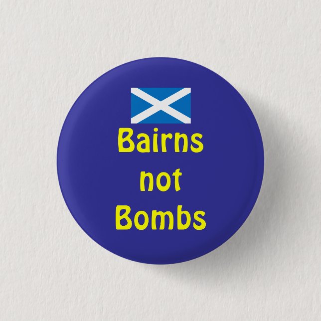 Bairns Not Bombs Scottish Independence Indy Button (Front)