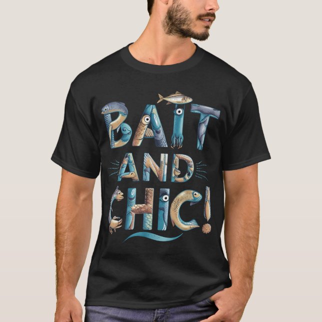 Bait and Chic! T-Shirt (Front)