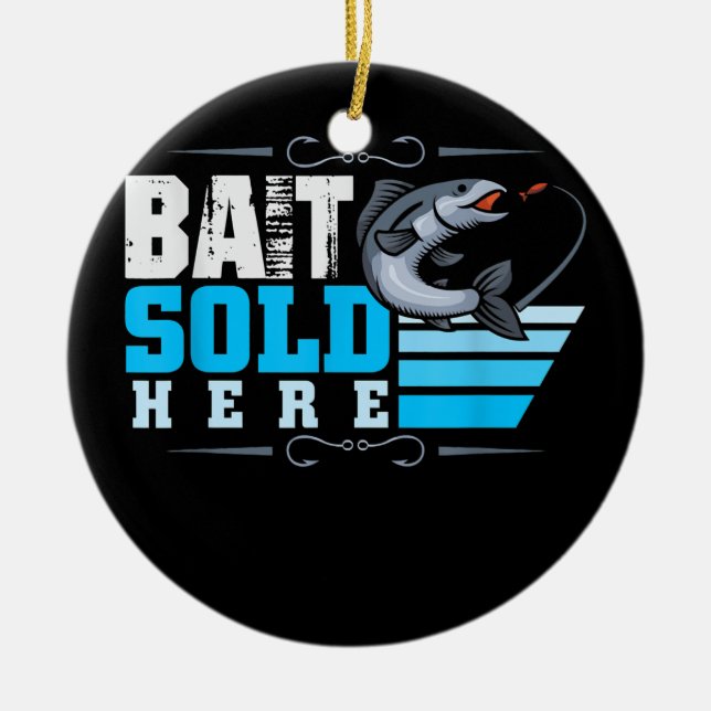 Bait Sold Here Fishing  Ceramic Tree Decoration (Front)