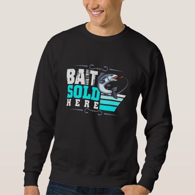 Bait Sold Here Sweatshirt (Front)