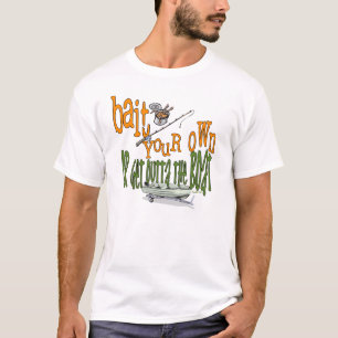 Bait Your Own Fishing Shirt