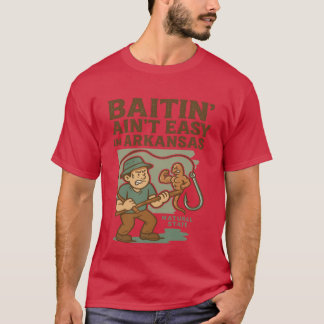 Baitin Aint Easy Funny Vintage Arkansas Fishing Pr T-Shirt