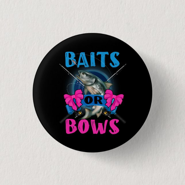 Baits Or Bows Baby Gender Reveal Fishing Quote Fis 3 Cm Round Badge (Front)