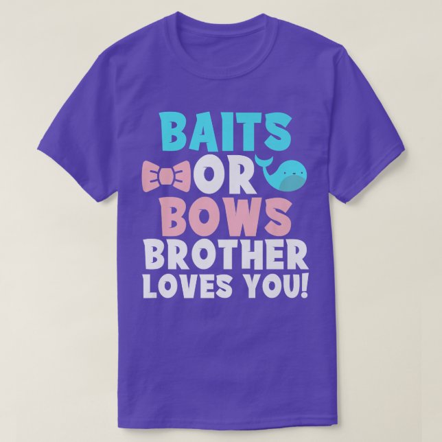 Baits Or Bows brother Loves you Family Gender Reve T-Shirt (Design Front)