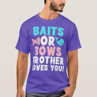 Baits Or Bows brother Loves you Family Gender Reve T-Shirt