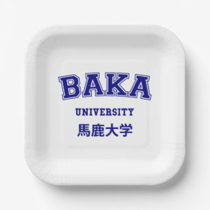 BAKA UNIVERSITY PAPER PLATE