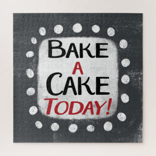 Bake A Cake Today Jigsaw Puzzle